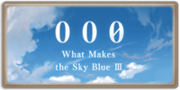 What Makes the Sky Blue III: 000
