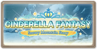 Cinderella Fantasy ~Snowy Mountain Story~