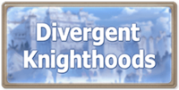 Divergent Knighthoods